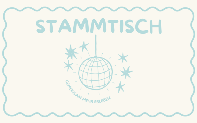 Flyer mit Logo vom Stammtisch. Es zeigt eine Discokugel mit Sternen und den Worten "Stammtisch" und " Gemeinsam mehr erleben".