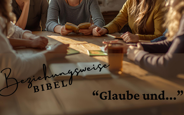 Junge Menschen bei einer Bibelrunde, Text: „Beziehungsweise Bibel – Glaube und…"
