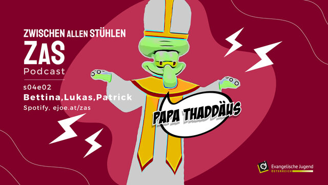 ZaS s04e02 Papa Thaddäus