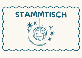 Flyer mit Logo vom Stammtisch. Es zeigt eine Discokugel mit Sternen und den Worten "Stammtisch" und " Gemeinsam mehr erleben".